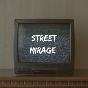 Street Mirage