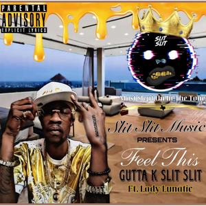 Feel This (feat. Lady Lunatic) (Explicit)