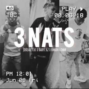 3 Nats (feat. Baby 7.62 & Dman Loww) (Explicit)