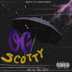 OG Scotty (feat. Skotown) [Explicit]