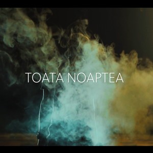 Toata Noaptea (Explicit)