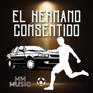 El hermano consentido