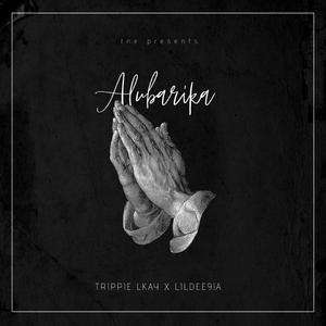 Alubarika (feat. Lildee9ja) [Explicit]