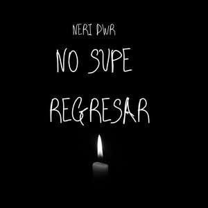 No Supe Regresar (Explicit)