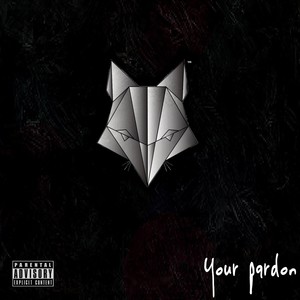 Your Pardon (Explicit)