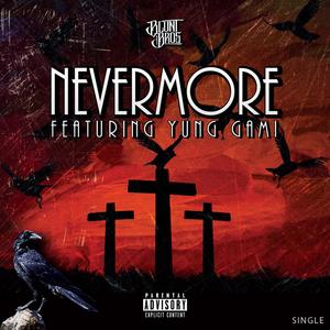 Nevermore(feat. Yung Gami) (Explicit)