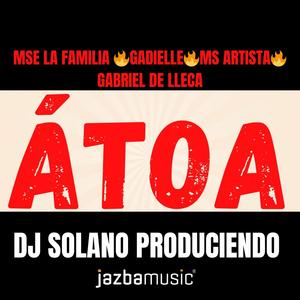 ATOA .Gadielle, Mse La Familia, Gabriel D Lleca, Ms Artista