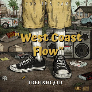 West Coast Flow (feat. BG Hunna, TrenxhGod Q & TrenxhGod P) [Explicit]