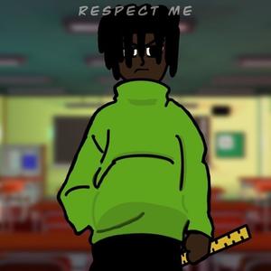 Respect Me (Explicit)