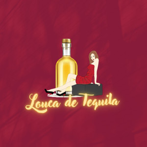 Louca de Tequila