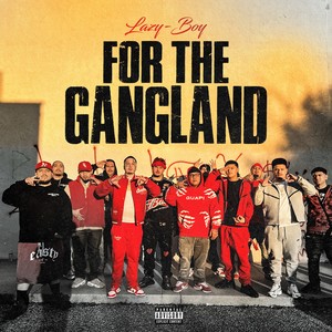 For The Gangland (Explicit)