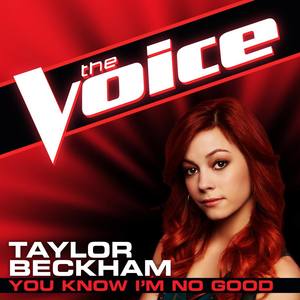 You Know I'm No Good (The Voice Performance) - Single