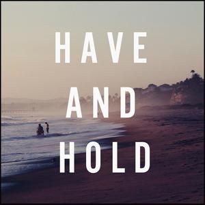 Have And Hold