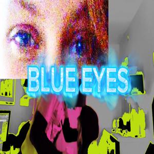 Blue Eyes (Explicit)