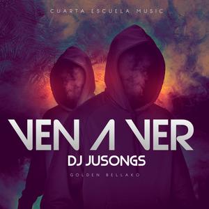 VEN A VER (CIRCUIT) (feat. DJ JUSONGS)