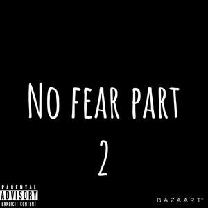 No Fear Pt 2 (Explicit)