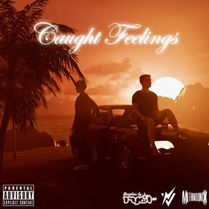 Caught Feelings (Explicit)