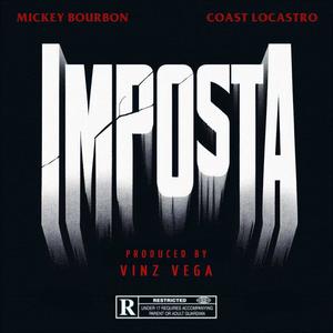Imposta (feat. Mickey Bourbon & Coast LoCastro) (Explicit)