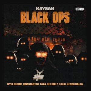 Black Ops (feat. FaZe Kaysann, Kyle Rich, Jen Carter, TaaTaa, Dee Billz, CBlu & KenzoBalla)