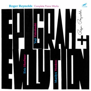 Epigram & Evolution: Complete Piano Works