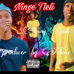 NINGE TLELI (feat. Young Gash) [Explicit]