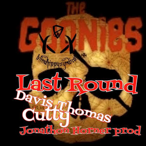 Last round (feat. Cutty Carlo, Davis thomas music & Jonathon Horner Prod)