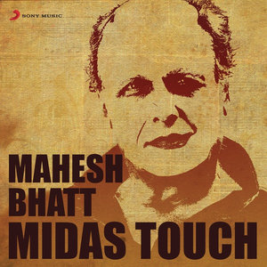 Mahesh Bhatt: Midas Touch