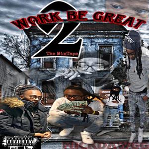 Work 2 Be Great (Explicit)