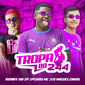 Tropa do 244 (Explicit)