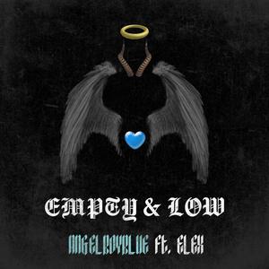 Empty & Low (Explicit)