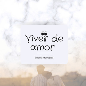 Viver de Amor(Poesia Acústica)