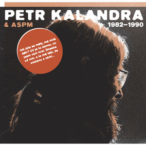 Petr Kalandra & Aspm 1982-1990