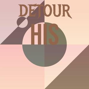 Detour His