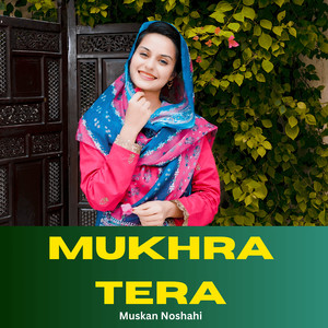 Mukhra Tera