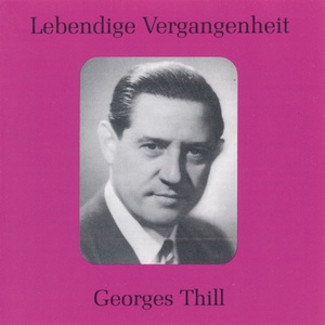 Lebendige Vergangenheit - Georges Thill - Unis des ma plus tendre enfance (Iphigenie en Tauride)