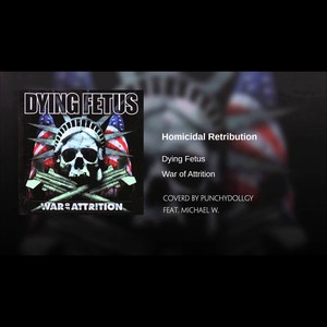 Homicidal Retribution (Dying Fetus Cover)