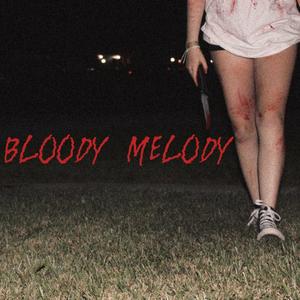 bloody melody