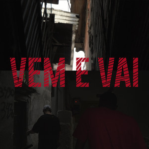 Vem e Vai (Explicit)