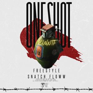 ONE SHOT FREESTYLE! (Explicit)