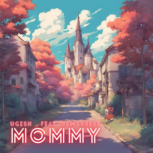 Mommy