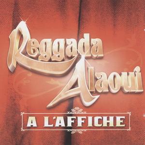 Reggada Alaoui, A l'affiche