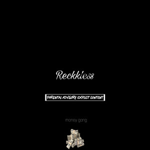 Reckkless (Explicit)