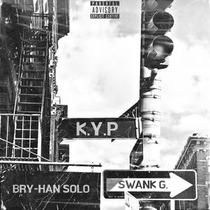 K.Y.P (Know Your Place) (Explicit)