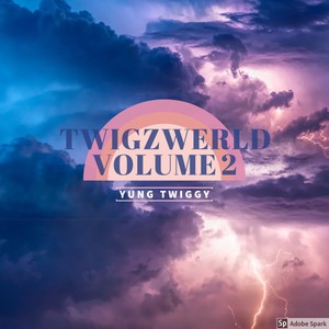 TWIGZWERLD VOL. 2: 2020 VISION (Explicit)