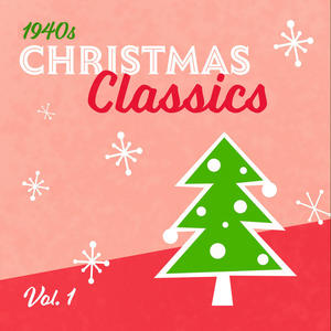 40s Christmas Classics - Vol. 1