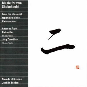 Music for two Shakuhachi (From the classical repertoire of the Kinko-school)