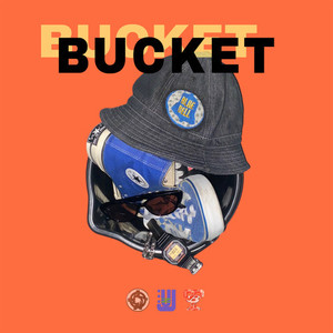 BUCKET (feat. BIT & ALMA) (Explicit)