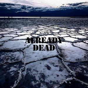 Already Dead (Explicit)