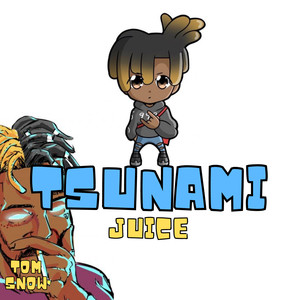 Tsunami Juice (Explicit)