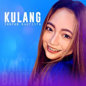 Kulang (feat. Yanyan Bautista)